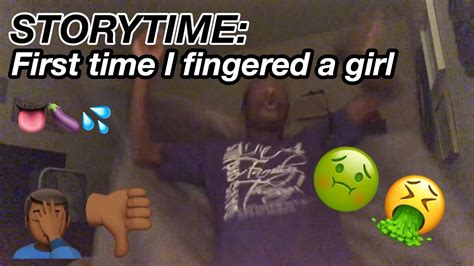 Story Time First Time I Fingered A Girl 👅🍆😱 Youtube