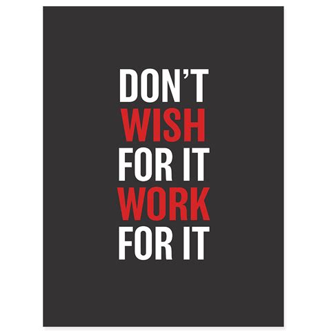 Dont Wish For It Work For It Posters Canvas Emotiveworks