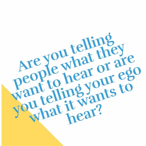 Telling People What We Think They Want To Hear Leads To Resentment On