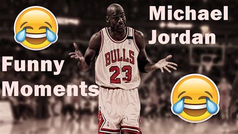 Michael Jordans Best Career Funny Moments Hd Youtube
