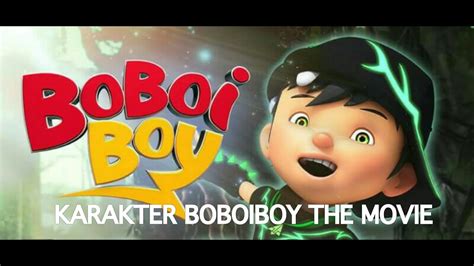 Boboiboy the movie full movie. Karakter Boboiboy The Movie - YouTube