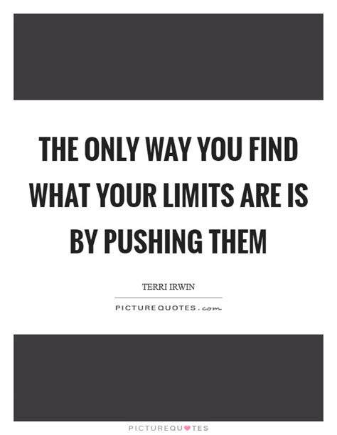 Push Your Limits Quotes You Need To Train With Great Intensity To