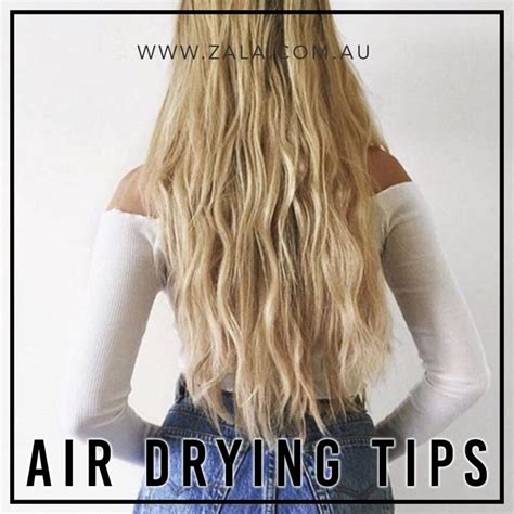 Air Drying Hair Tips And Heatless Styles Zala Us