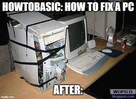 How To Fix A Pc Imgflip