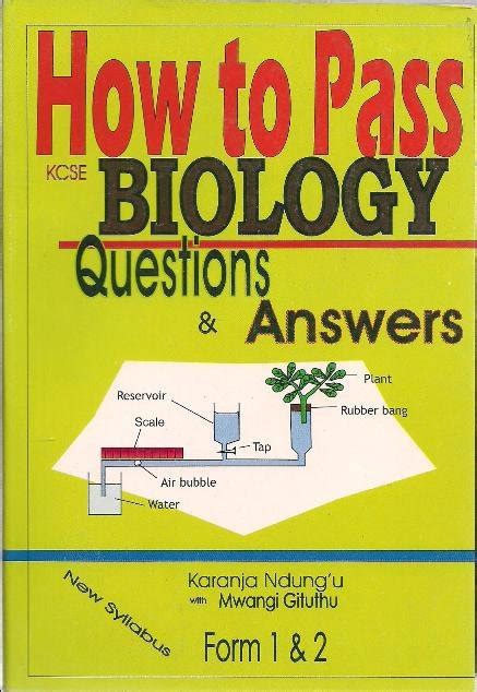 All solutions are in video format. How to Pass KCSE Biology Form 1 &2 Question & Answer ...