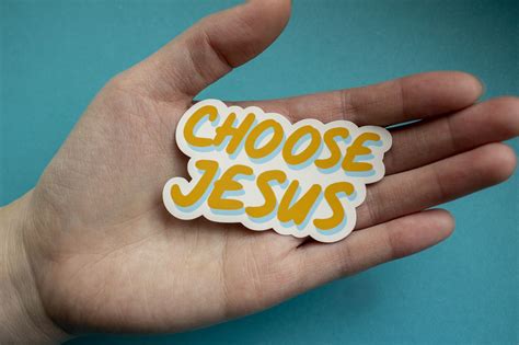 Choose Jesus Faith Sticker Decal Vinyl Sticker Faith Etsy In 2020