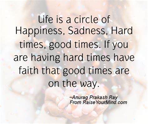 Happiness Quotes Life Is A Circle Of Happiness Sadness Hard Times