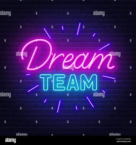 Dream Team Neon Sign On Brick Wall Background Glowing Lettering Stock