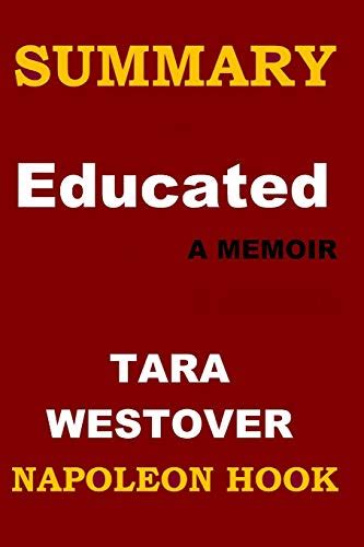 Summary Educated A Memoir By Tara Westover By Napoleon Hook Goodreads