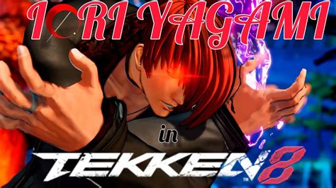 IORI YAGAMI Trailer Concept For Tekken8 YouTube