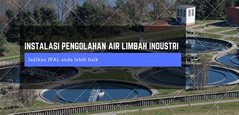 Instalasi Pengolahan Air Limbah IPAL Industri PT Harum Tirta Jaya