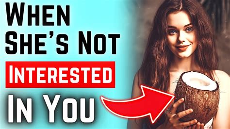 5 signs she s not into you this is how to know if a woman doesn t like you youtube