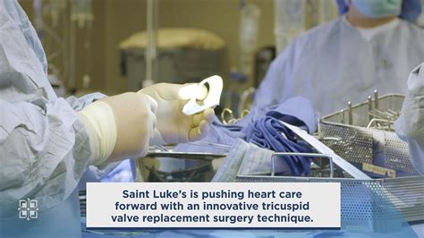 Saint Lukes Innovative Tricuspid Valve Replacement Surgery Technique