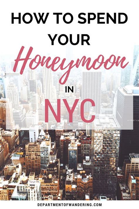 5 Things You Should Do On Your New York City Honeymoon Honeymoon New