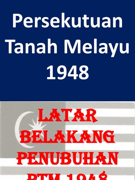 Faktor kedua ialah pemberian taraf kerakyatan. Faktor Penubuhan Persekutuan Tanah Melayu 1948 Stpm