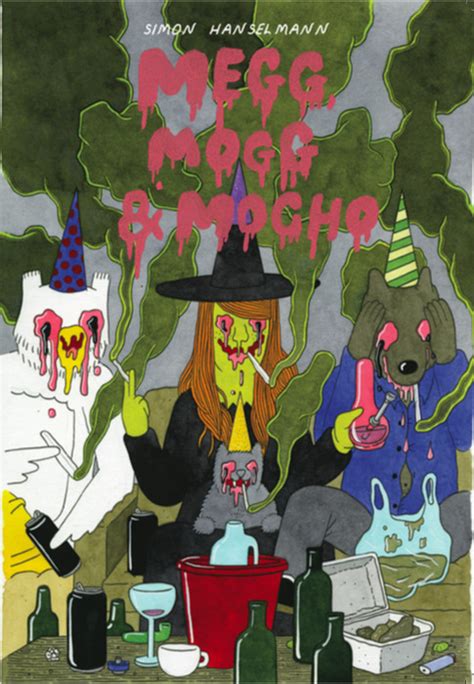 Megg Mogg And Mocho By Simon Hanselmann Goodreads