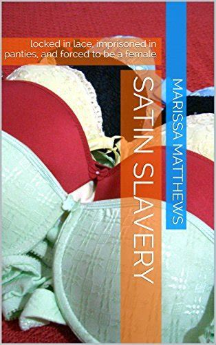 Satin Slavery Locked In Lace Imprisoned In Panties And Forced To Be