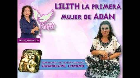 Lilith La Primera Mujer De Adan Youtube