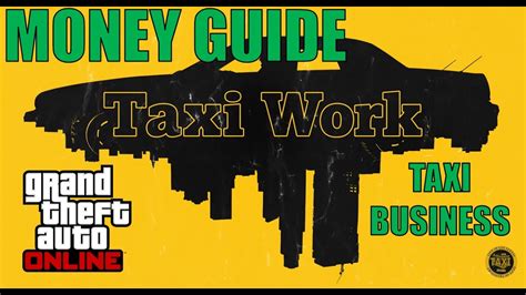 Gta Online Taxi Work Money Guide Youtube