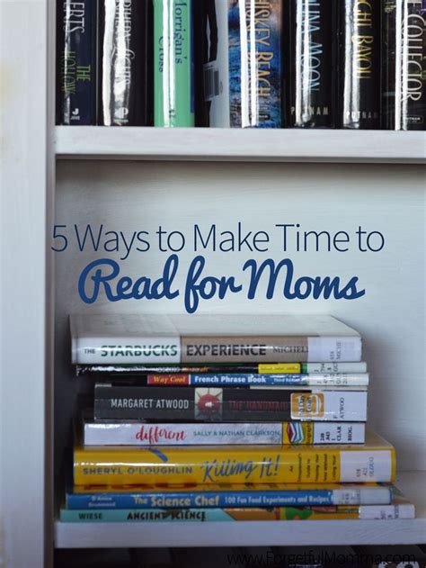 5 Ways To Make Time To Read For Moms Forgetful Momma Books For Moms