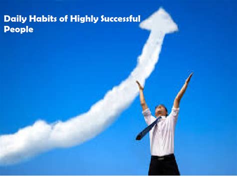 Daily Habits of Highly Successful People ~ Successful People