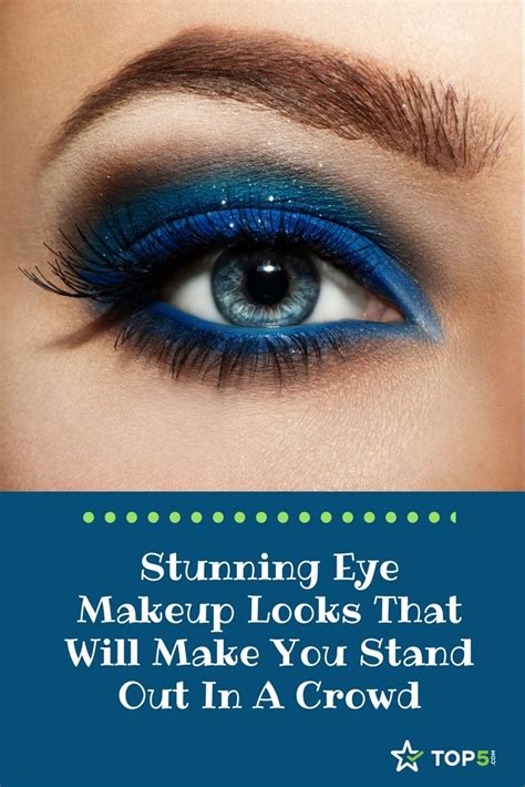 Stunning Eye Makeup Looks That Will Make You Stand Out In A Crowd Eye