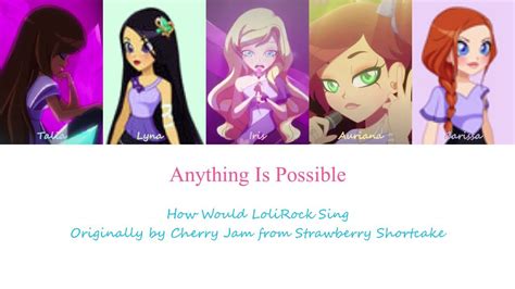 How Would Lolirock Sing Anything Is Possible By Cherry Jam From