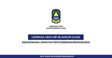 Lembaga air perak admin, ipoh, perak. Permohonan Jawatan Kosong Lembaga Urus Air Selangor (LUAS ...