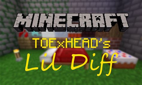 Toexheads Lil Diff Minecraft Texture Pack