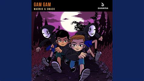 Gam Gam - YouTube