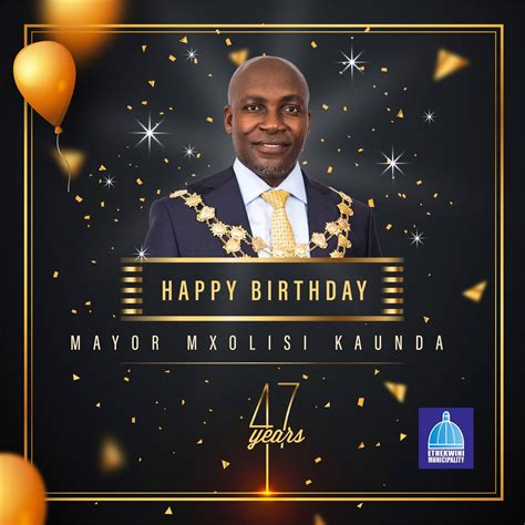 Happy Birthday Mayor Mxolisi Kaunda Ethekwini Municipality