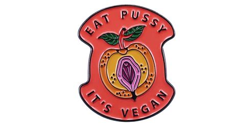 PrideOutlet Lapel Pins Eat Pussy It S Vegan Lapel Pin
