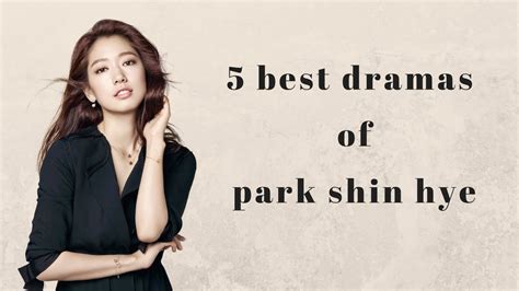 5 best dramas of park shin hye youtube