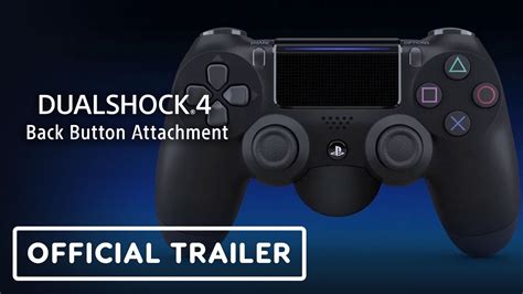 Playstation 4 Dualshock 4 Back Button Attachment Official Trailer