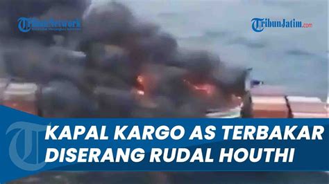 Jadi Target Serangan Rudal Houthi Penampakan Diduga Kapal Kargo As