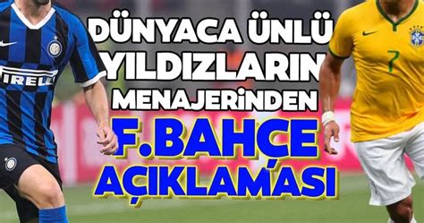 Dünyaca ünlü Yıldızların Menajerinden Fenerbahçe Açıklaması Son