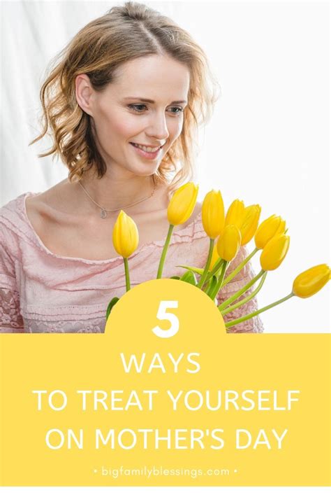 5 Ways To Treat Yourself On Mothers Day Mom Life Hacks Mom Blog