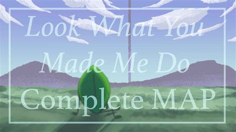 Look What You Made Me Do Complete Map Youtube