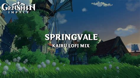 Genshin Impact Springvale Kairu Lofi Mix Youtube
