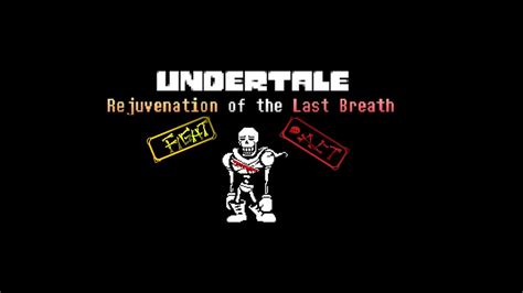 Undertale Rejuvenation Of The Last Breath Unoffical Remake Gameplay