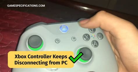 Frustrating Problem Xbox Controller Keeps Disconnecting From Pc