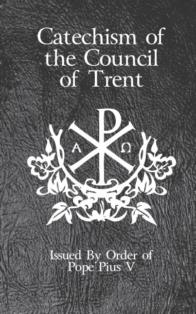 Catechism Of The Council Of Trent Catechisms
