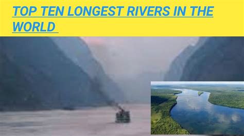 Top Ten Longest Rivers In The World Youtube