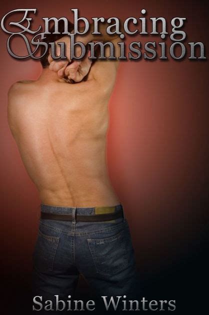 embracing submission gay bdsm erotica by sabine winters ebook barnes and noble®