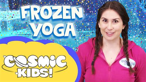 Frozen World ️ Saturday Morning Yoga Cosmic Kids App