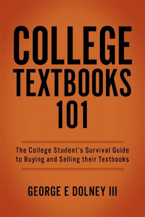 College Textbooks 101 The College Students Survival Guide To Buying