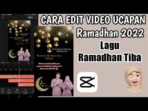 Cara Edit Video Ucapan Ramadhan 2022 Capcut Viral Ramadhan 1443 H