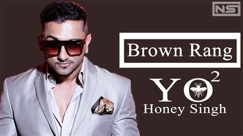 Brown Rang Lyrics Yo Yo Honey Singh Youtube