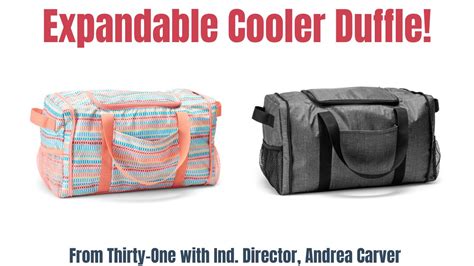 Expandable Cooler Duffle Hostess Exclusive From Thirty One Ind Director Andrea Carver
