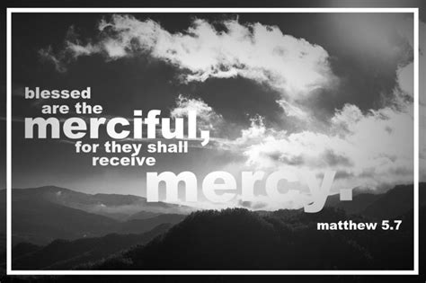 Blessed Are The Merciful For They Shall Receive Mercy Matthew 57